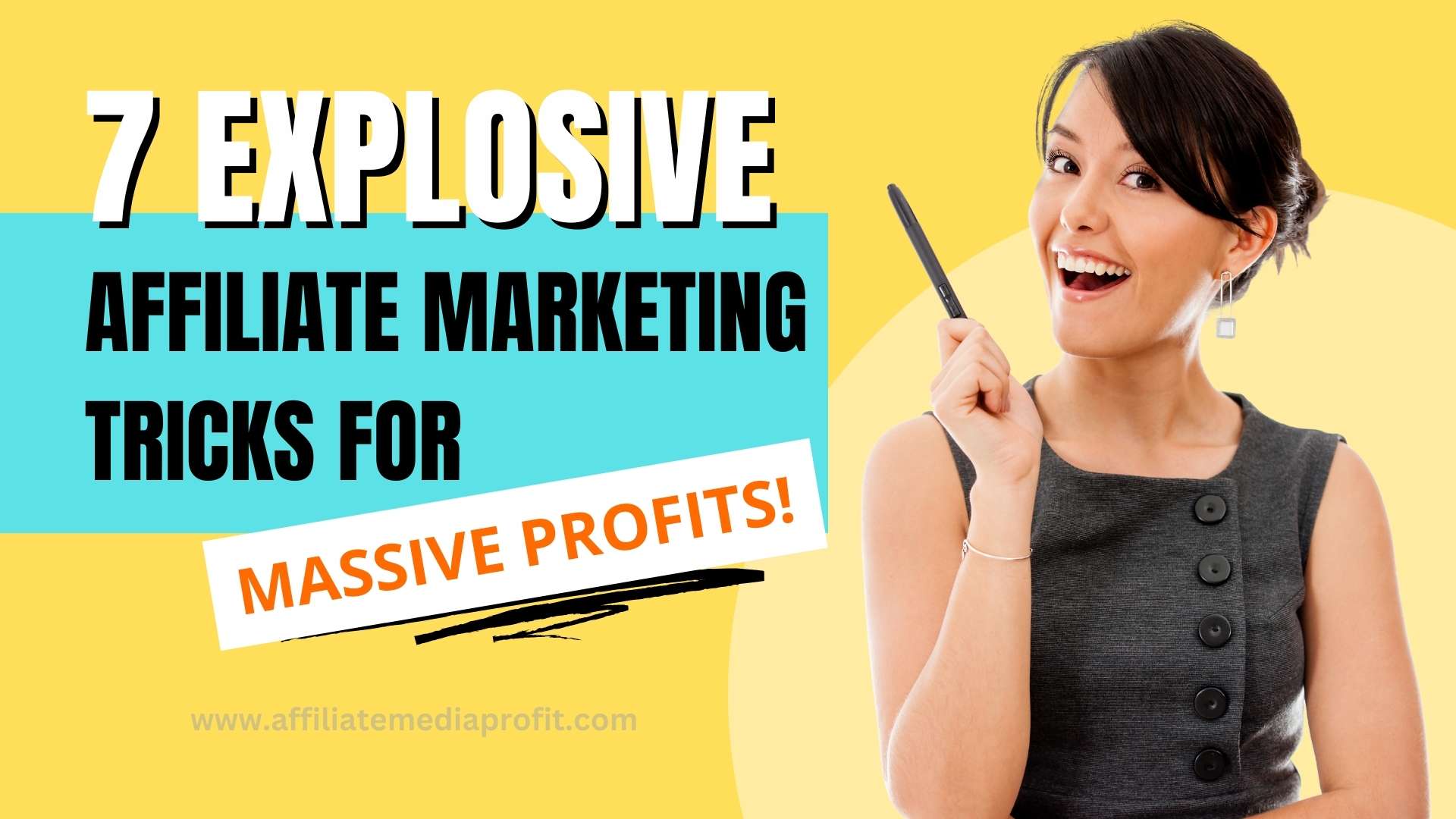 7 Explosive Affiliate Marketing Tricks for Massive Profits!