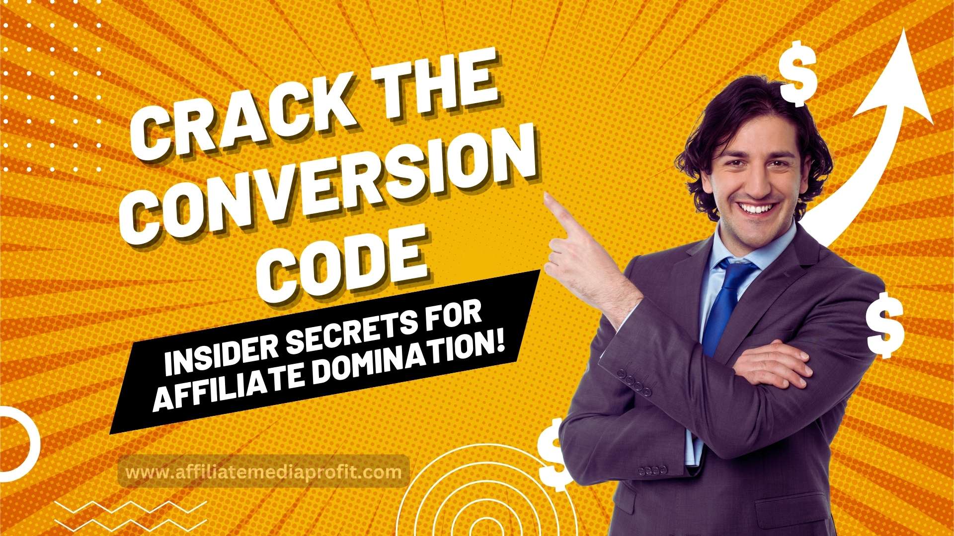 Crack the Conversion Code Insider Secrets for Affiliate Domination!