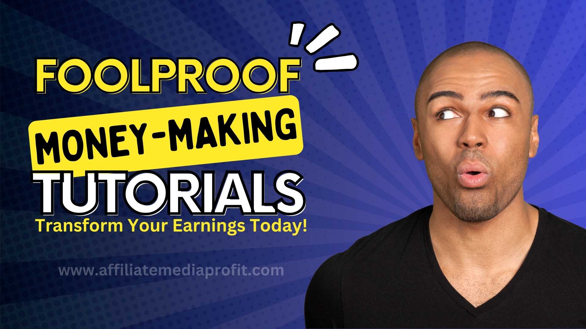 Foolproof Money-Making Tutorials Transform Your Earnings Today