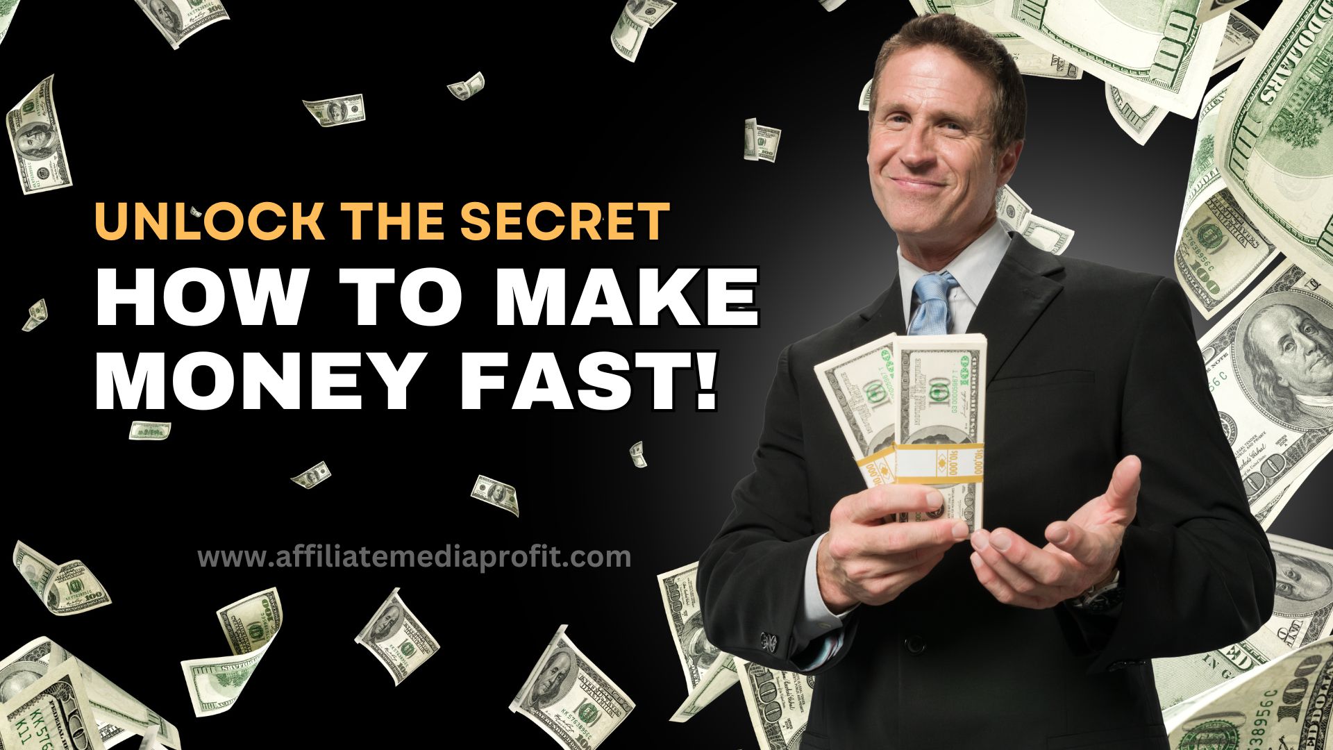 Unlock the Secret: How to Make Money Fast!