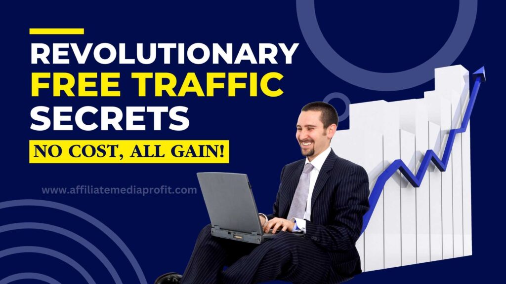 Revolutionary Free Traffic Secrets No Cost, All Gain!
