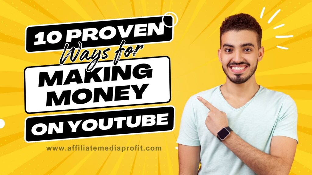10 Proven Ways for Making Money on YouTube