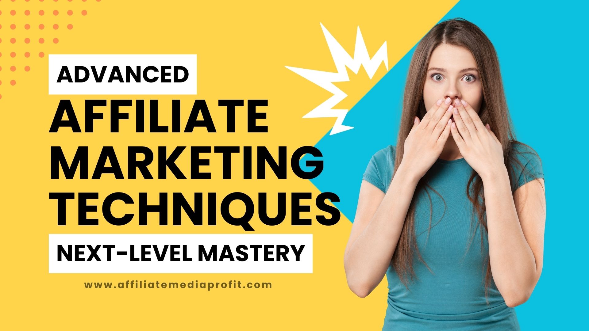 Advanced Affiliate Marketing Techniques: Next-Level Mastery!