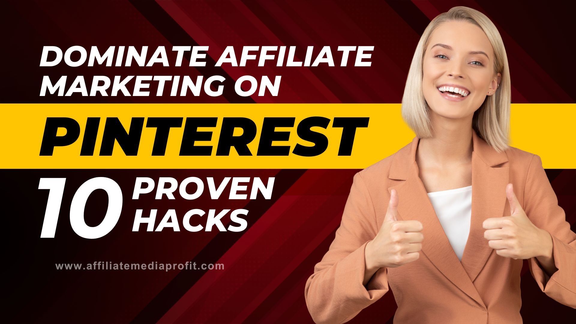 Dominate Affiliate Marketing on Pinterest: 10 Proven Hacks!