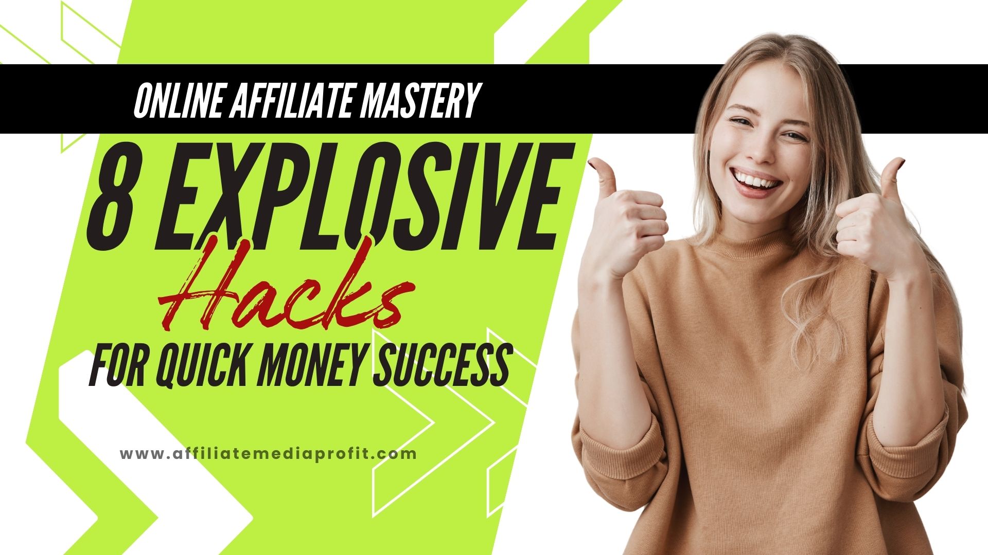 Online Affiliate Mastery: 8 Explosive Hacks for Quick Money Success!