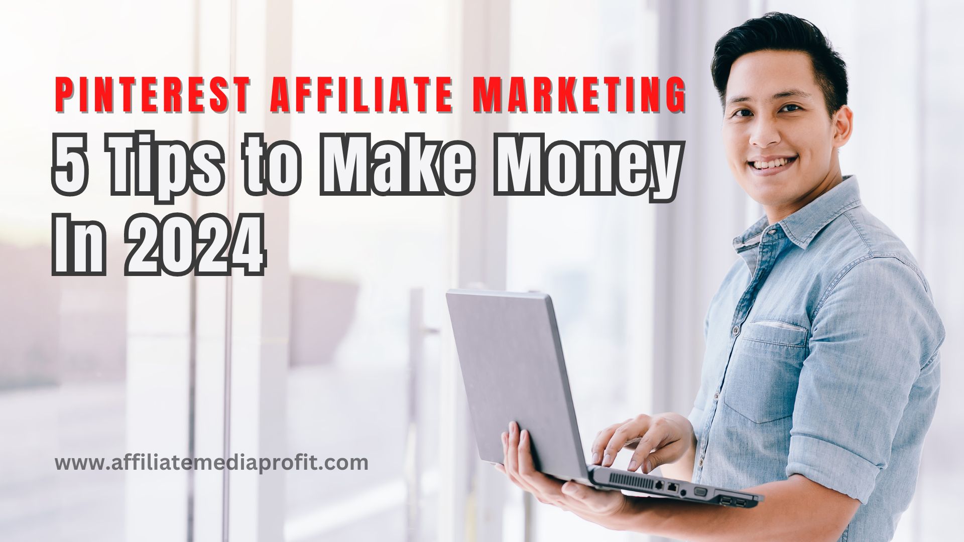 Pinterest Affiliate Marketing: 5 Tips to Make Money in 2024