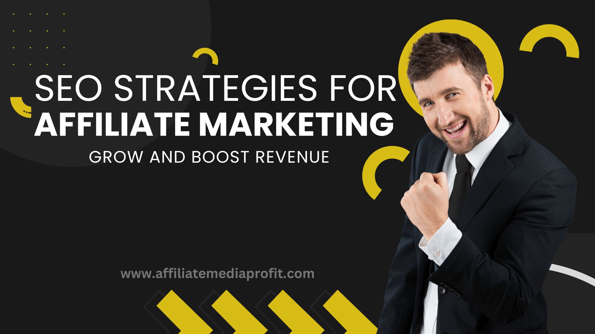 SEO Strategies for Affiliate Marketing : Grow and Boost Revenue