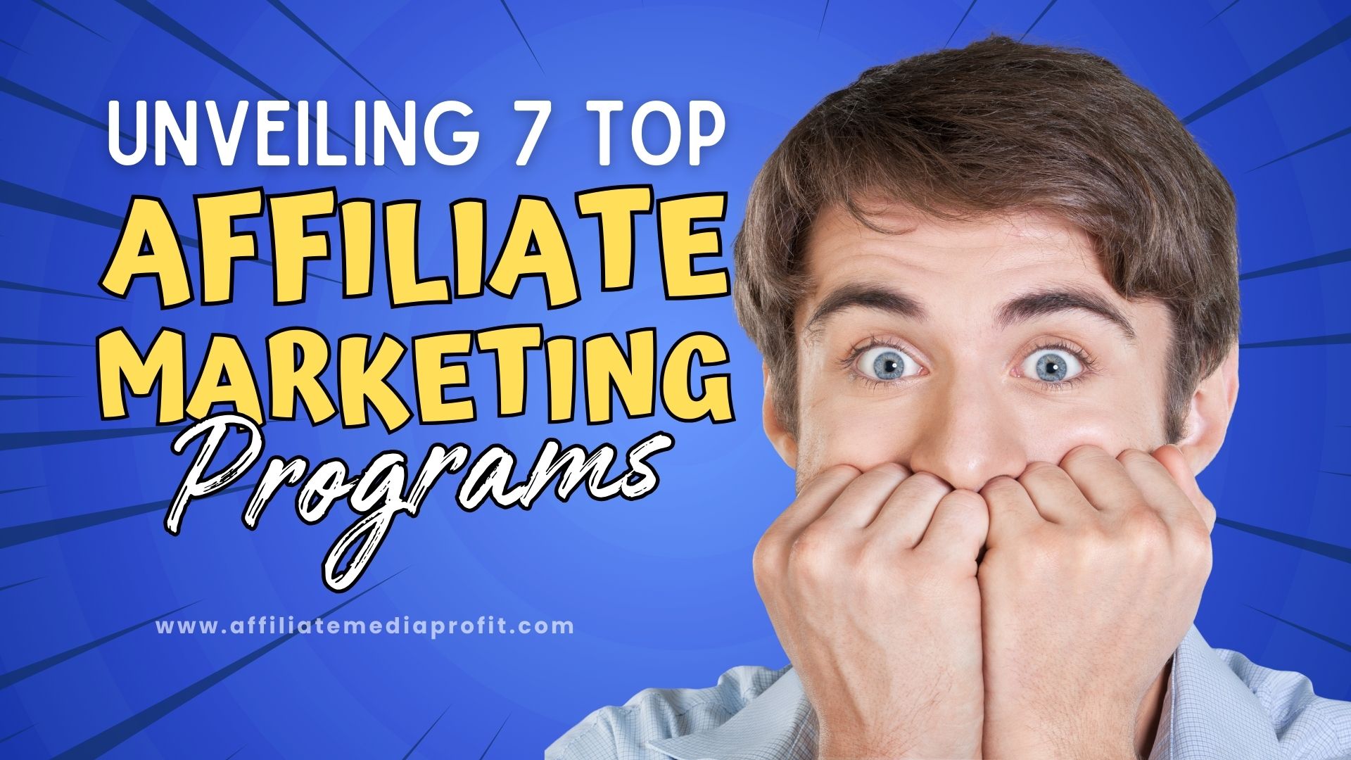Unveiling 7 Top Affiliate Marketing Programs!