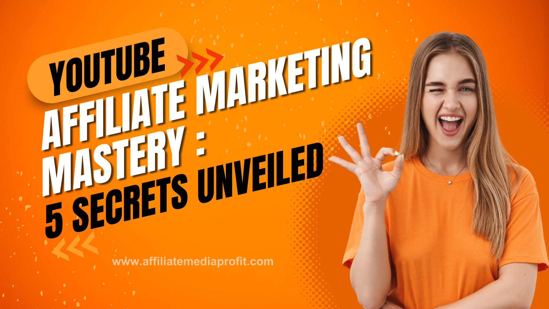 YouTube Affiliate Marketing Mastery: 5 Secrets Unveiled!