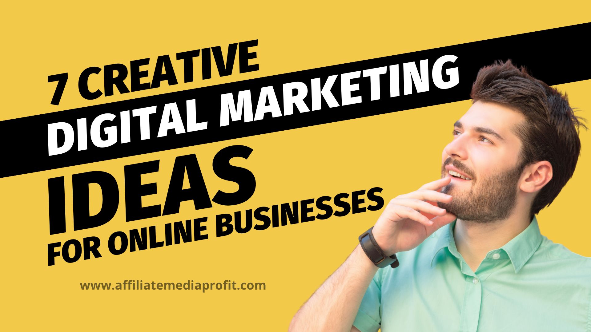 7 Creative Digital Marketing Ideas for Online Businesses!