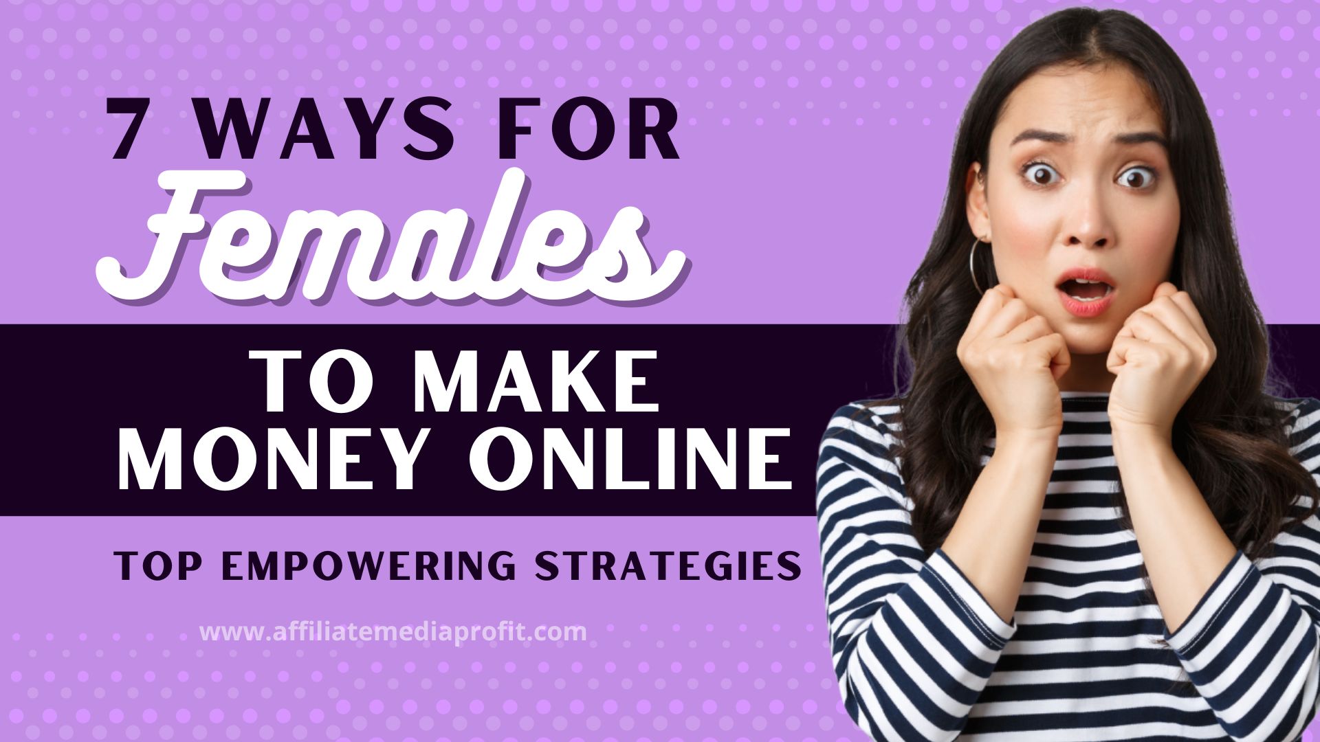 7 Ways for Females to Make Money Online: Top Empowering Strategies
