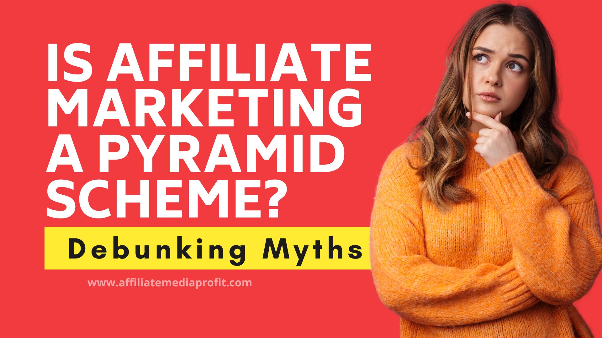 Is Affiliate Marketing a Pyramid Scheme? Debunking Myths