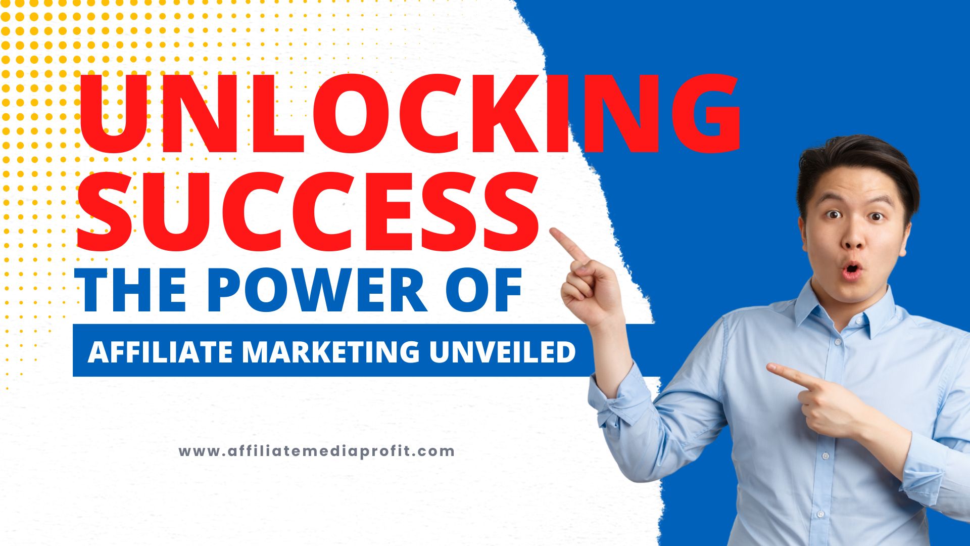 Unlocking Success: The Power of Affiliate Marketing Unveiled!