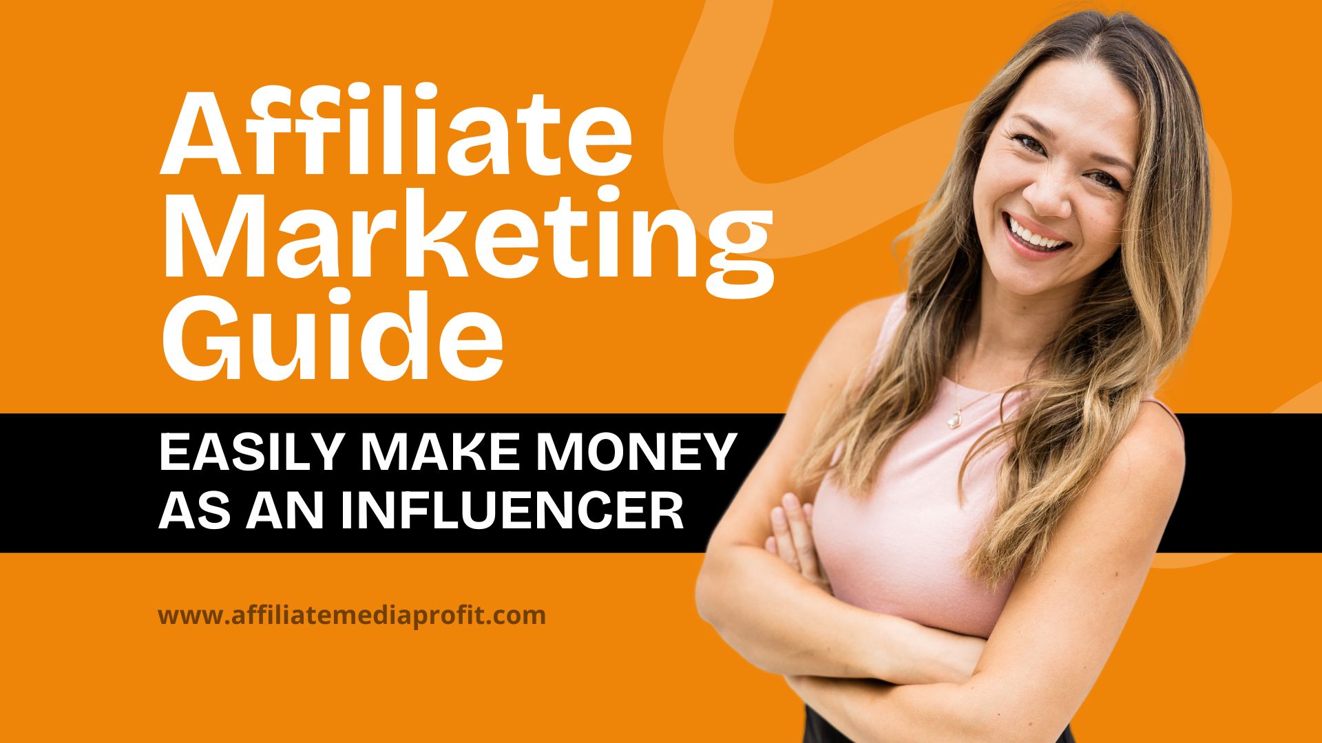 Affiliate Marketing Guide: Easily Make Money as an Influencer