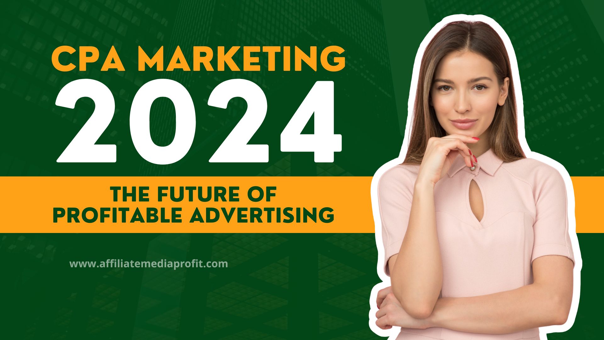 Cpa Marketing 2024: The Future of Profitable Advertising