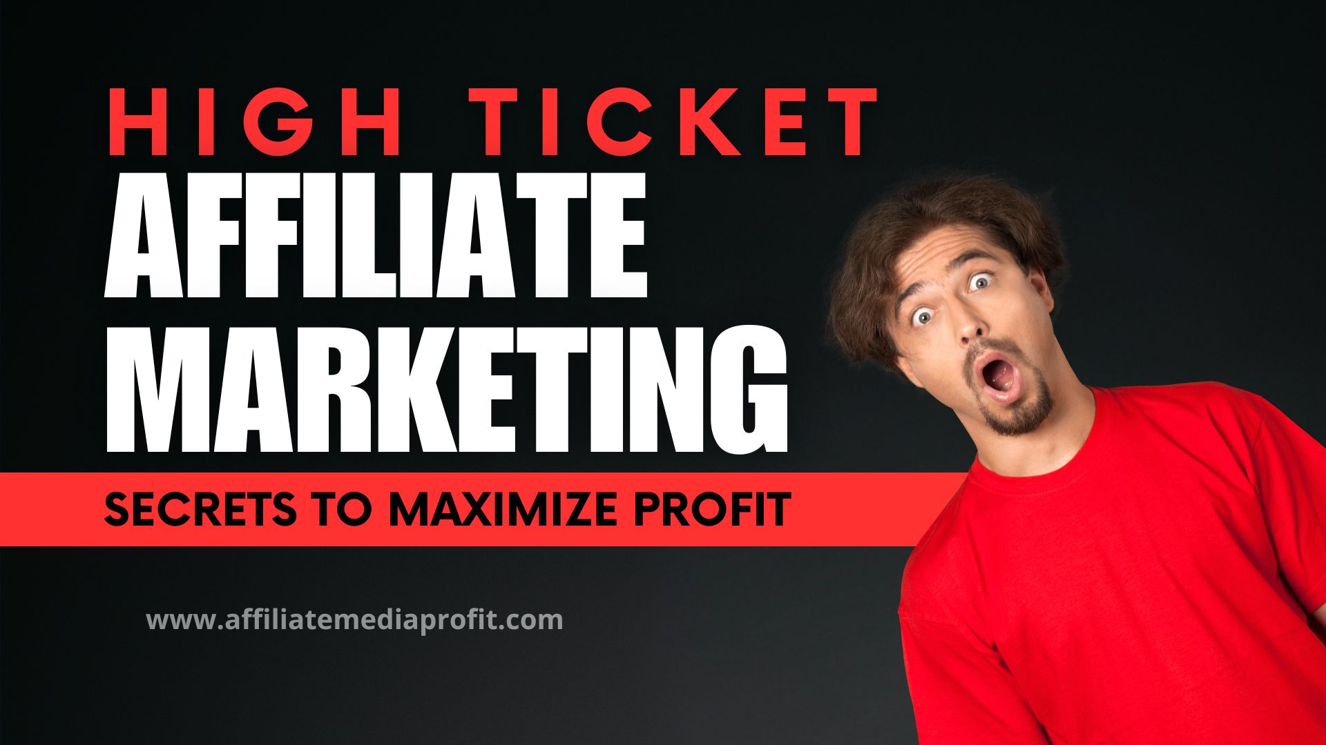 High Ticket Affiliate Marketing: Secrets to Maximize Profit