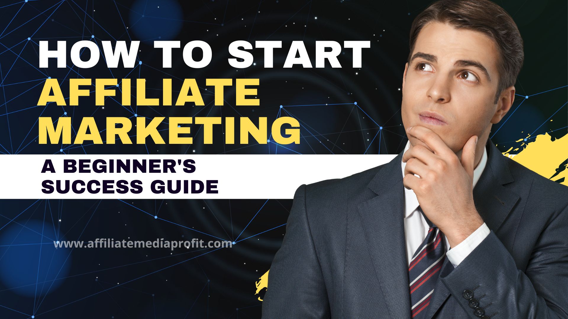 How to Start Affiliate Marketing: A Beginner's Success Guide