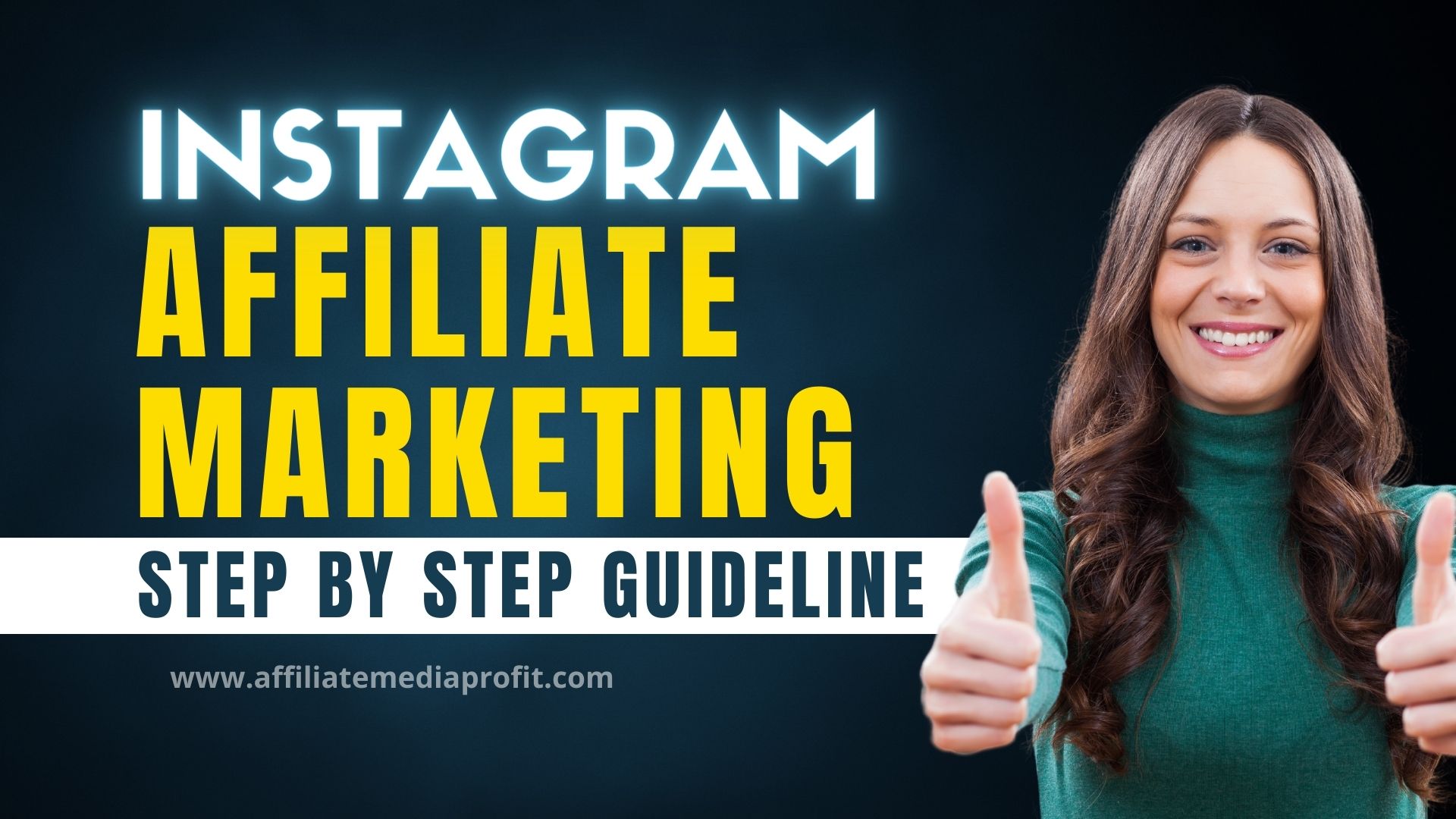 Instagram Affiliate Marketing: Step by Step Guideline