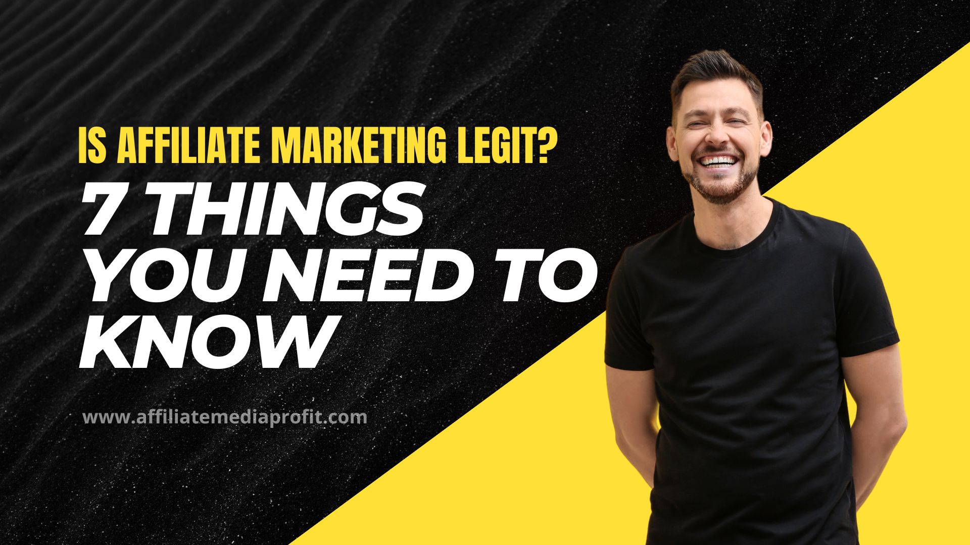 Is Affiliate Marketing Legit? 7 Things You Need to Know