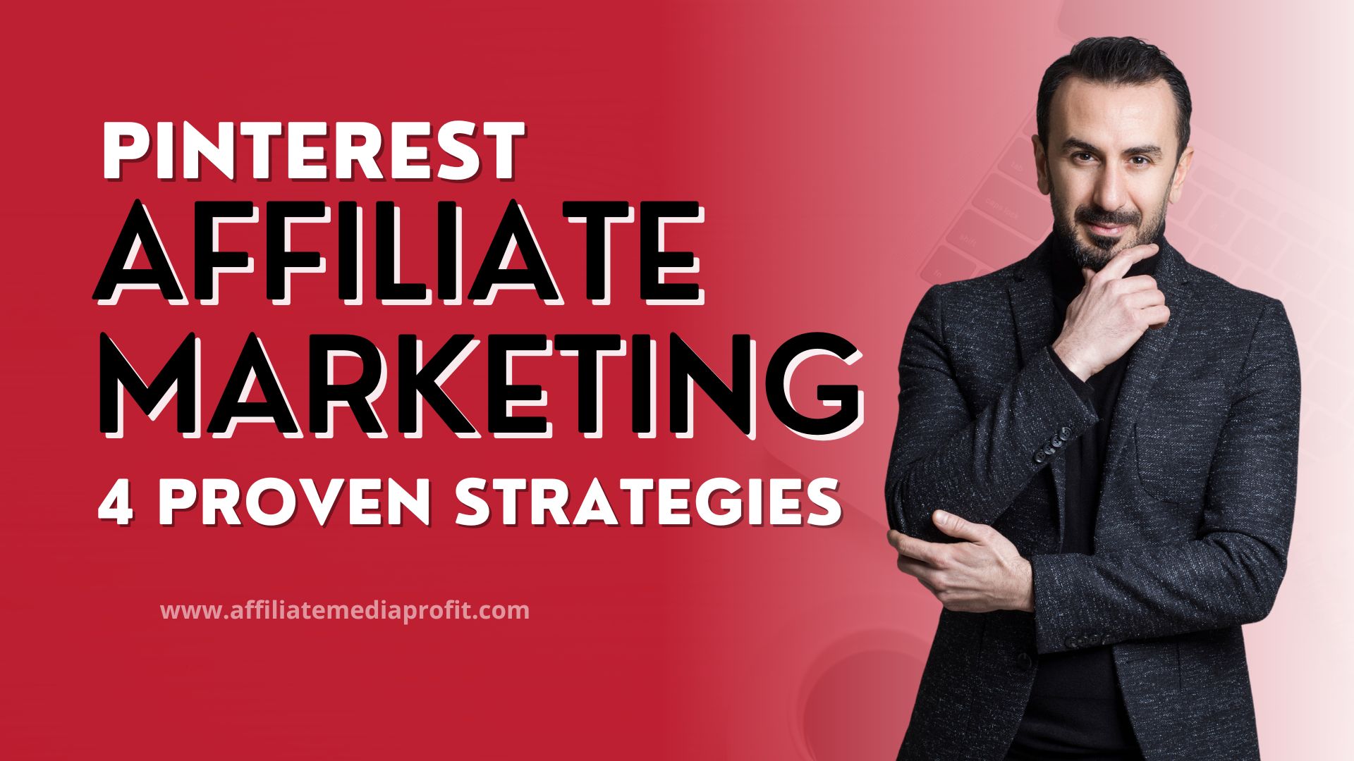 Pinterest Affiliate Marketing: 4 Proven Strategies