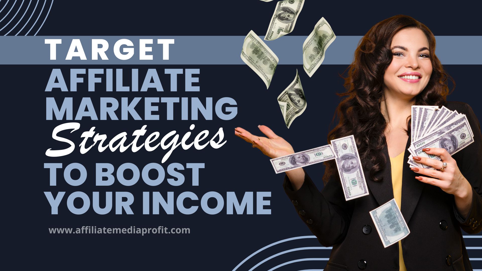 Target Affiliate Marketing Strategies to Boost Your Income
