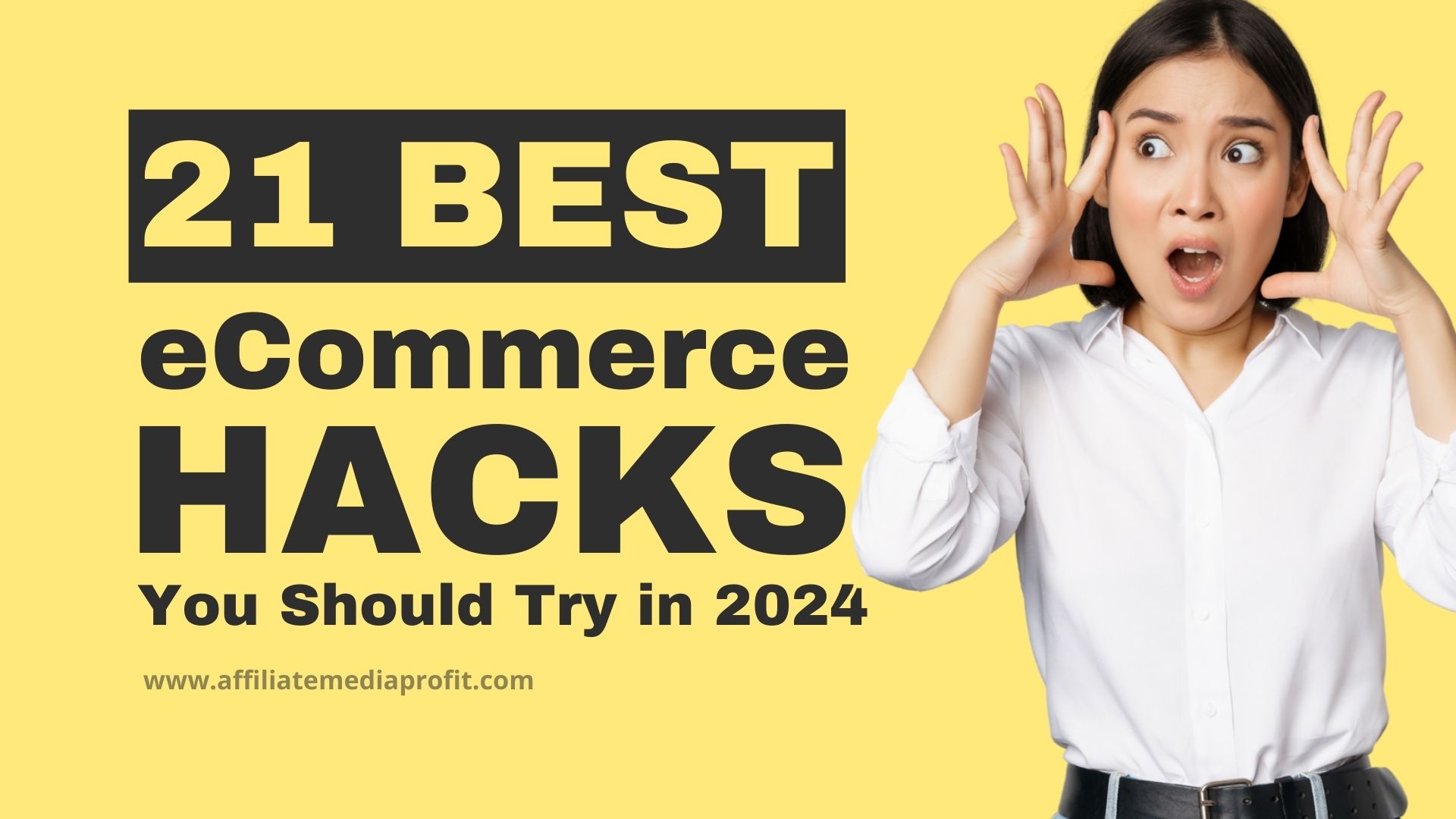 21 Best eCommerce Hacks: You Should Try in 2024