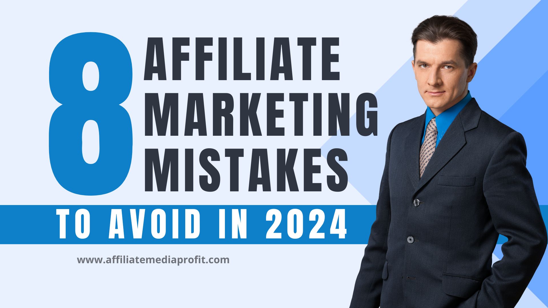 8 Affiliate Marketing Mistakes to Avoid in 2024