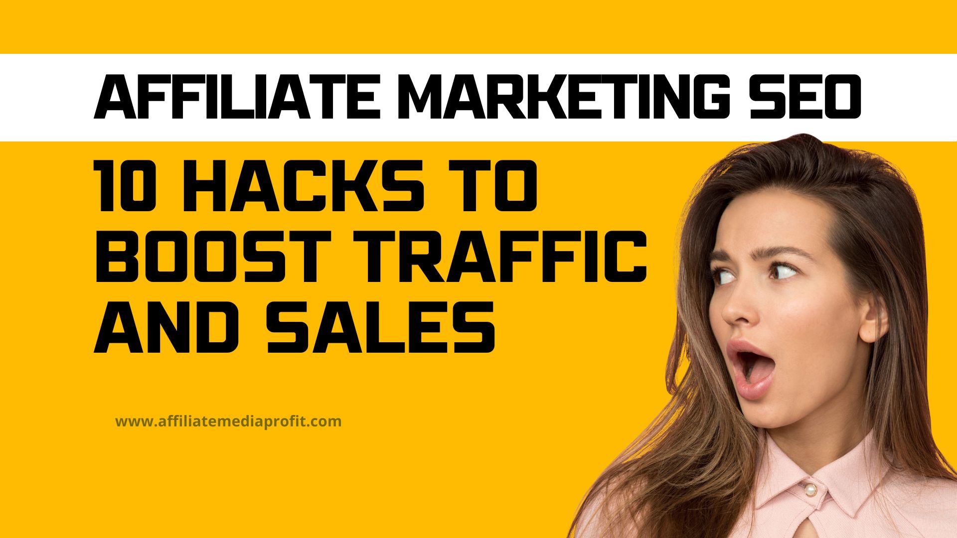 Affiliate Marketing SEO: 10 Hacks to Boost Traffic and Sales