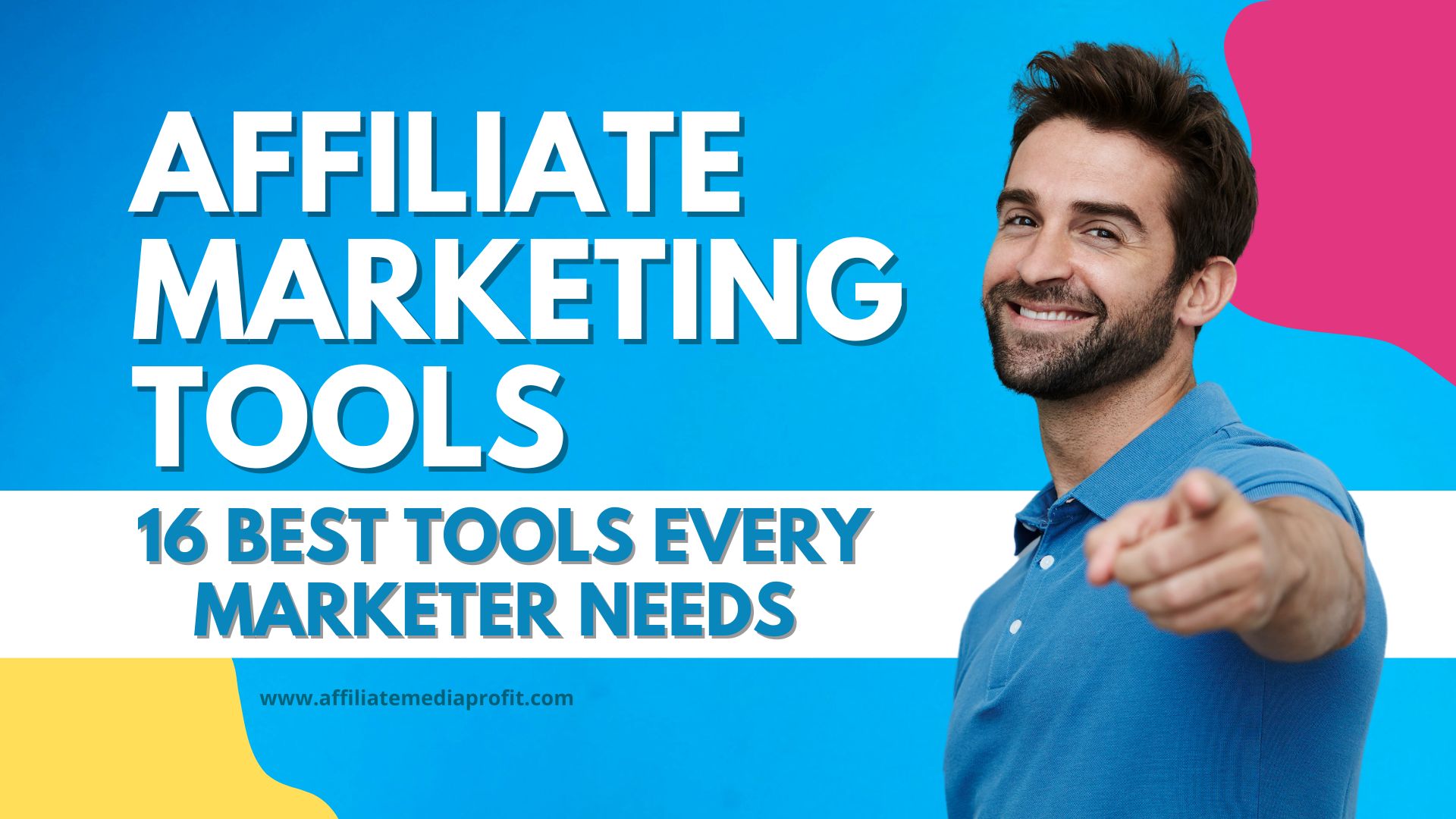 Affiliate Marketing Tools: 16 Best Tools Every Marketer Needs