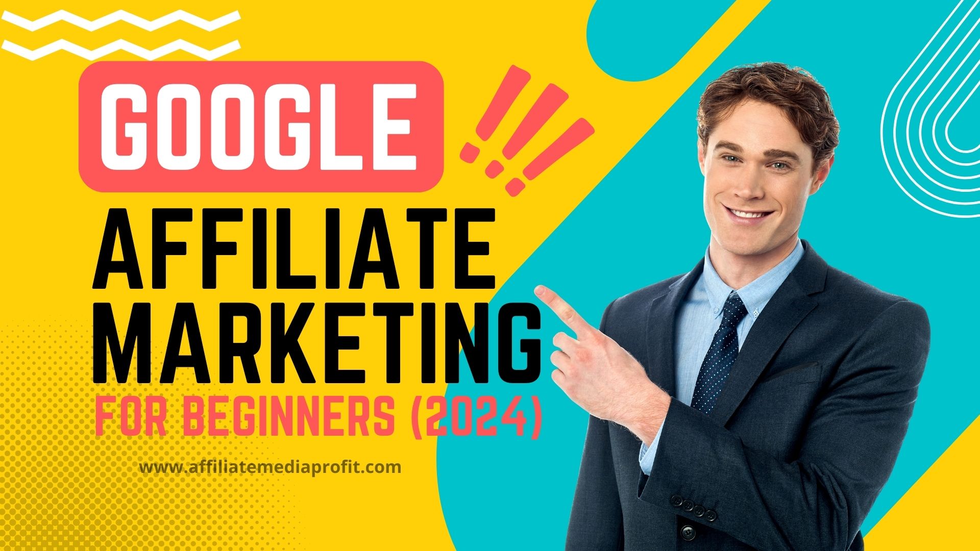 Google Affiliate Marketing For Beginners (2024)