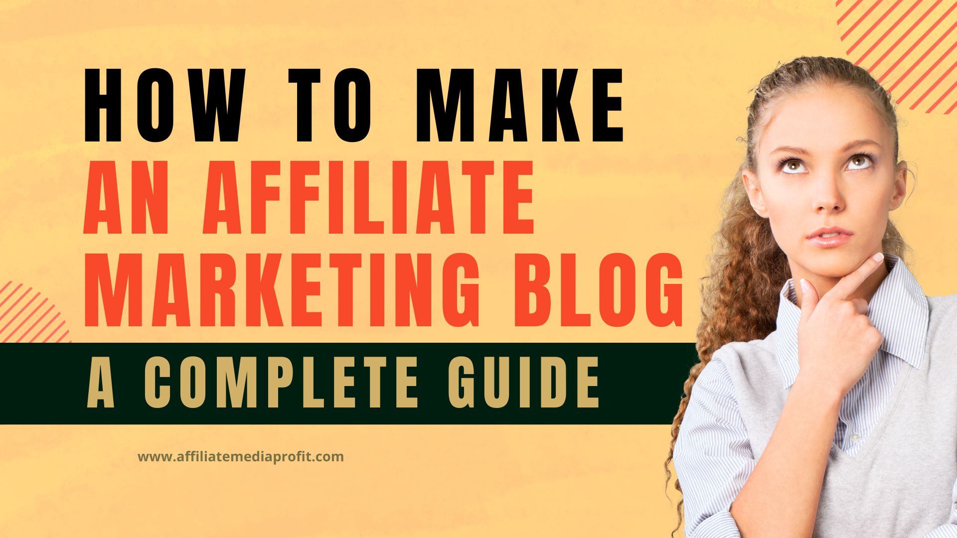 How To Make An Affiliate Marketing Blog: A Complete Guide