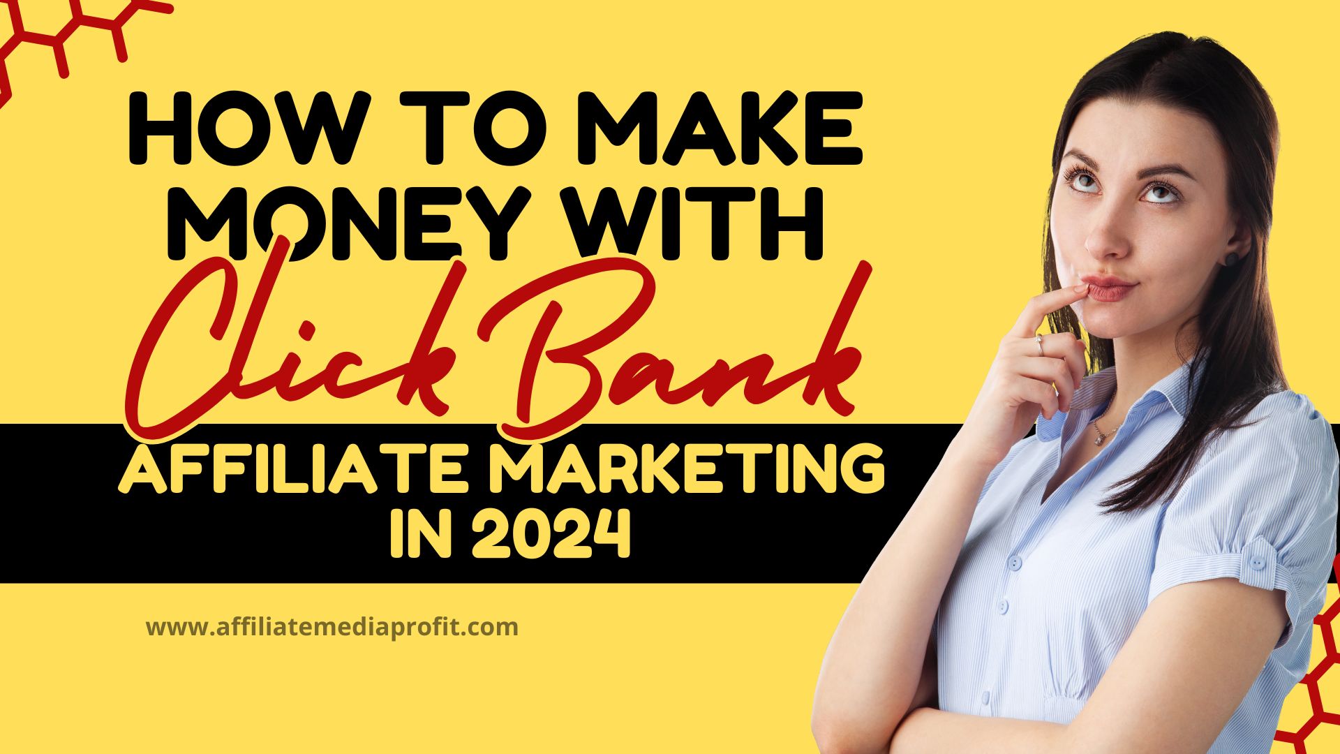 How To Make Money With ClickBank Affiliate Marketing in 2024