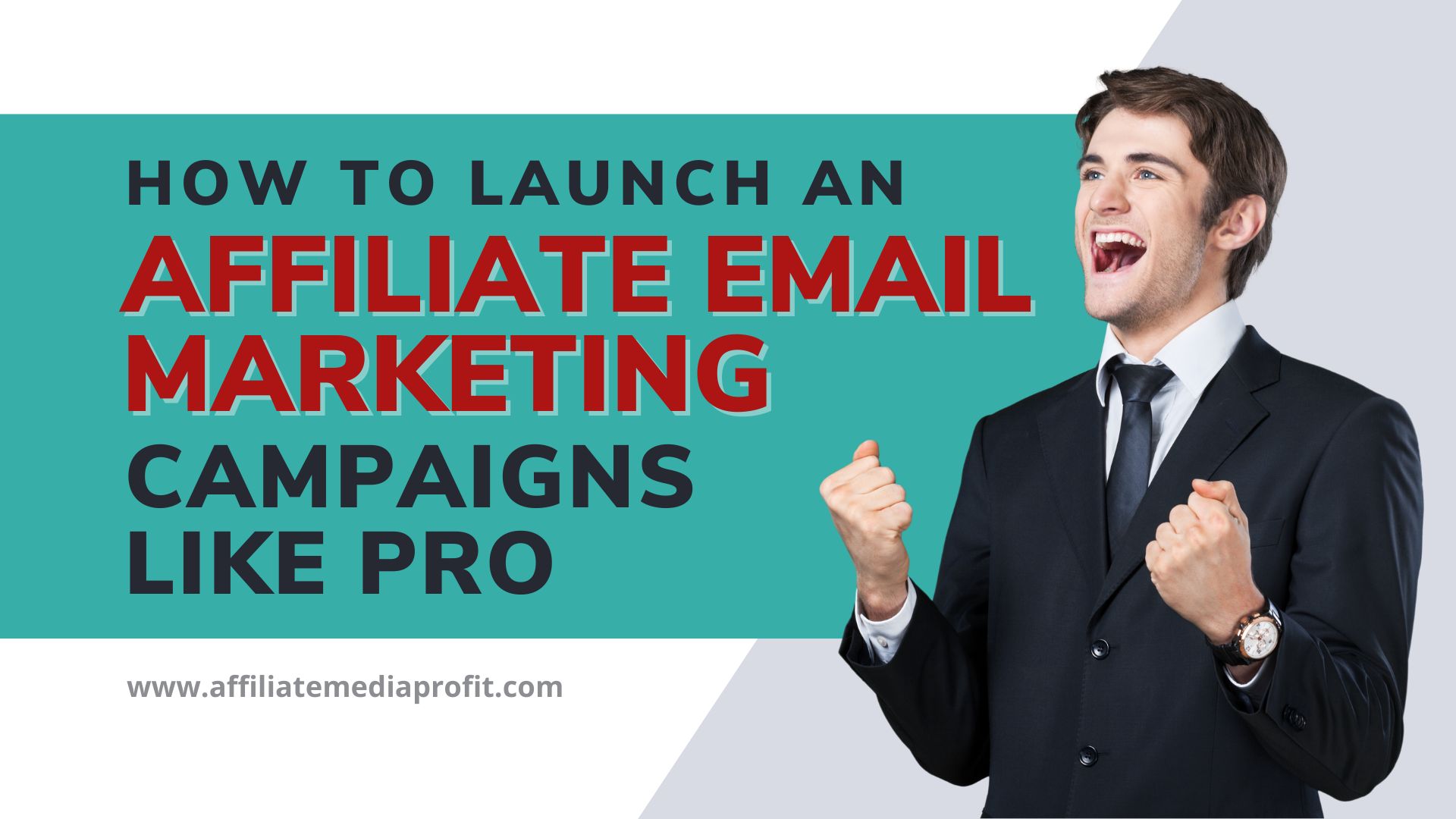 How to Launch an Affiliate Email Marketing Campaigns Like Pro