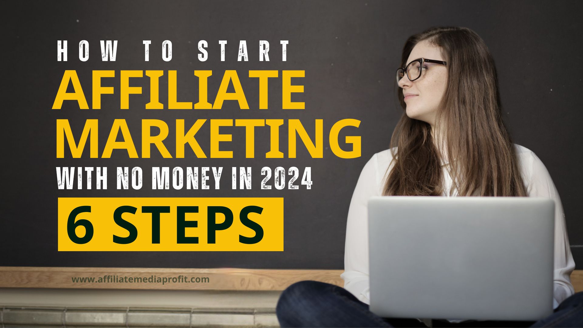 How to Start Affiliate Marketing With No Money in 2024: 6 Steps