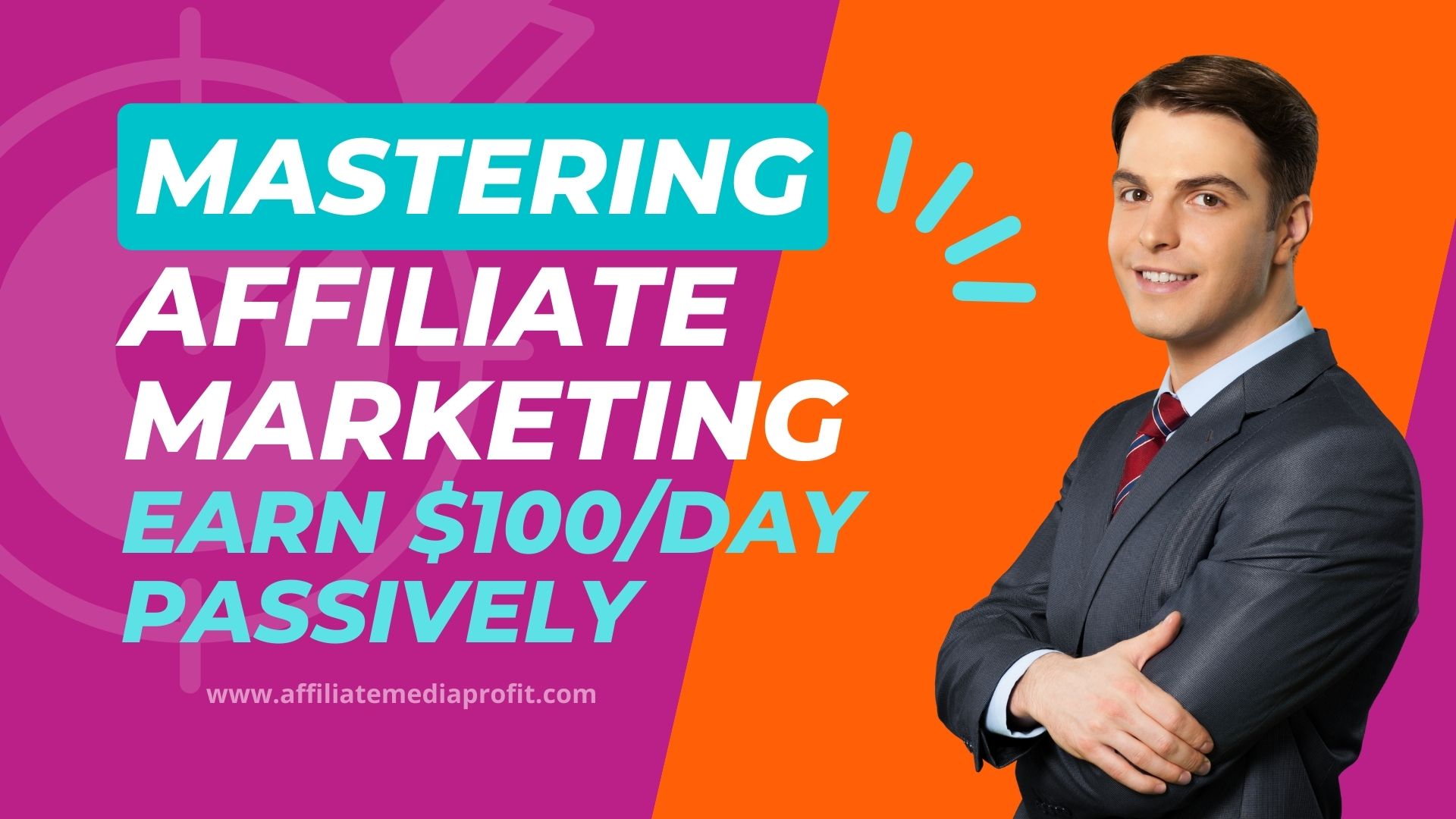 Mastering Affiliate Marketing: Earn $100/Day Passively