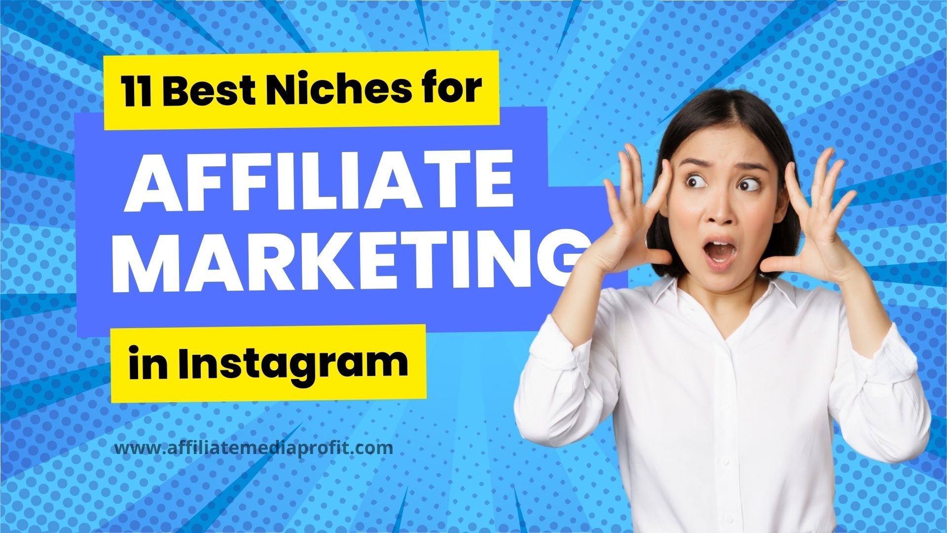 11 Best Niches for Affiliate Marketing in Instagram 11 Best Niches for Affiliate Marketing in Instagram