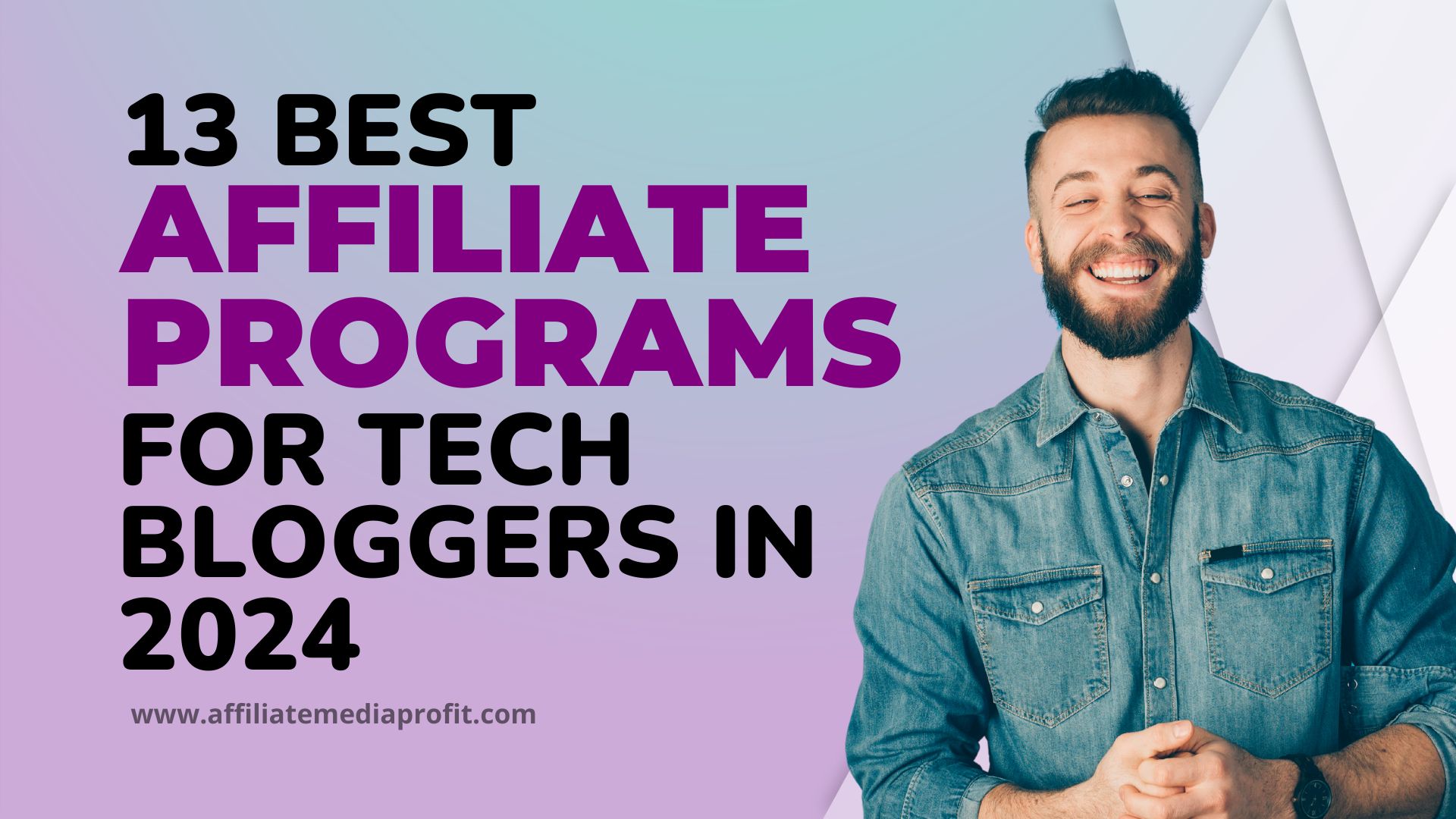 13 Best Affiliate Programs for Tech Bloggers in 2024