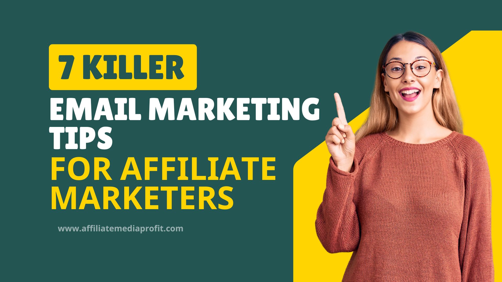 7 Killer Email Marketing Tips For Affiliate Marketers