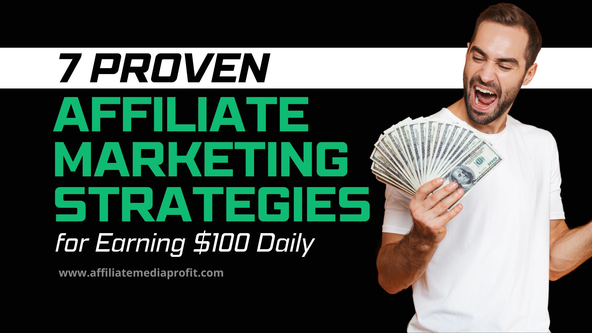 7 Proven Affiliate Marketing Strategies for Earning $100 Daily