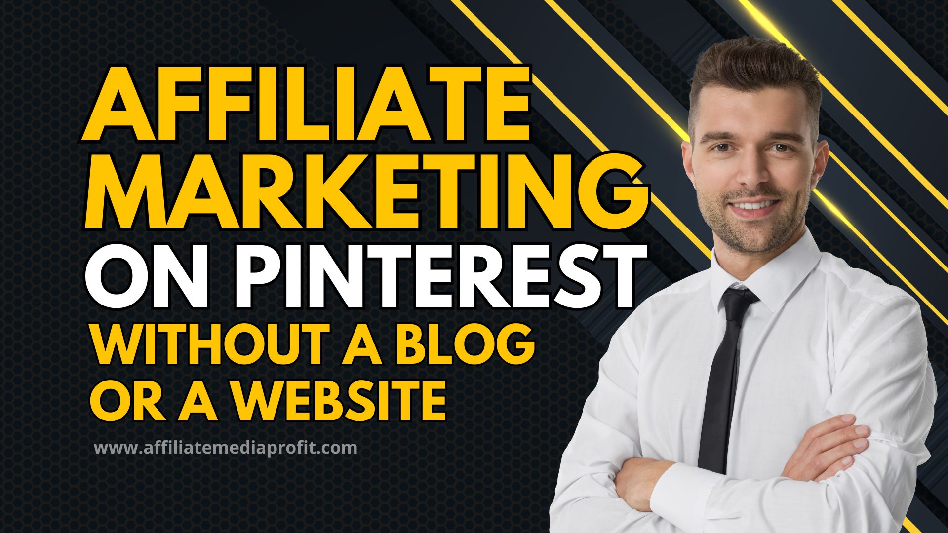 Affiliate Marketing On Pinterest Without A Blog or A Website