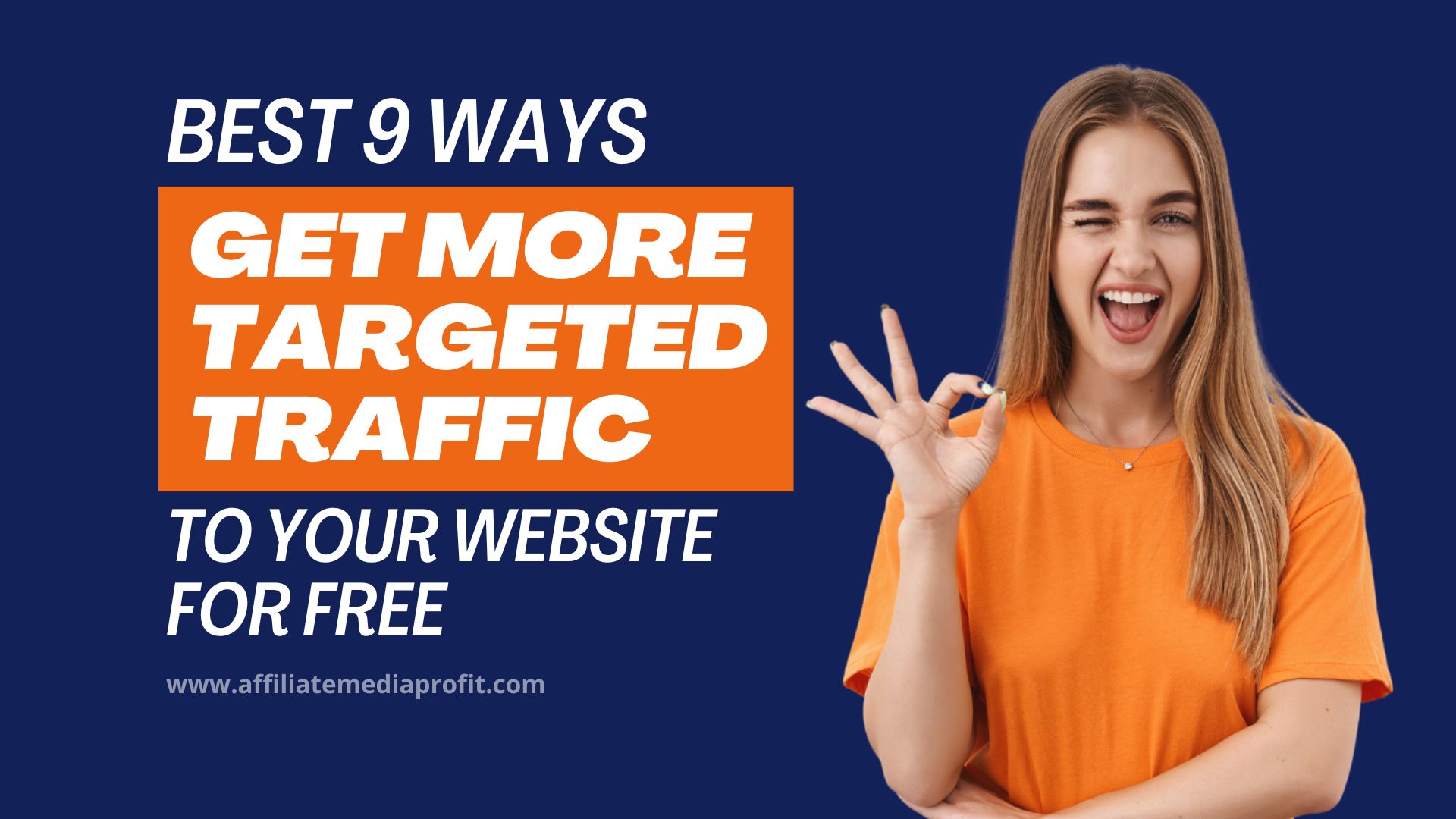 Best 9 Ways Get More Targeted Traffic To Your Website For FREE Best 9 Ways Get More Targeted Traffic To Your Website For FREE