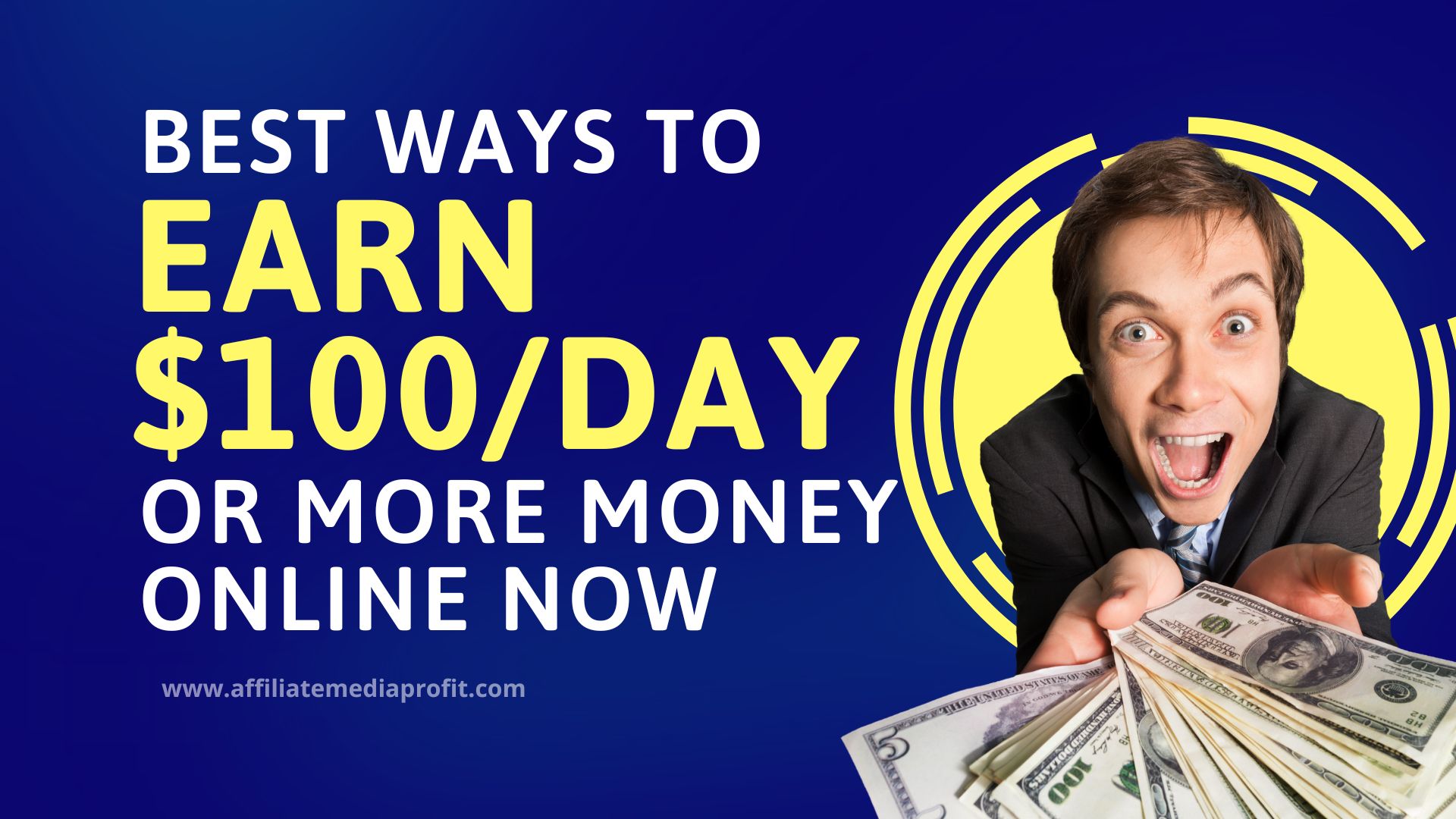 Best Ways To Earn $100/Day or More Money online Now