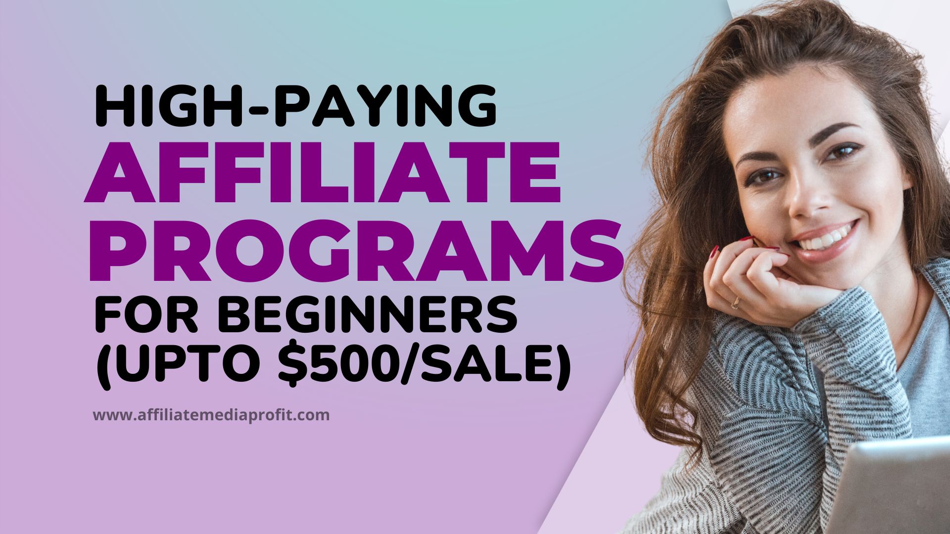 High-paying Affiliate Programs for Beginners (Upto $500/sale)