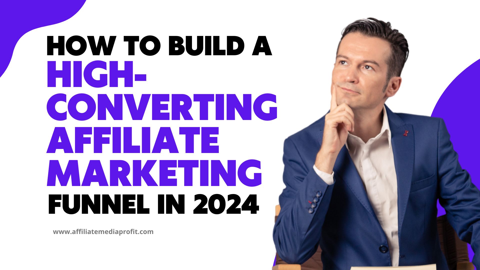 How to Build a High-Converting Affiliate Marketing Funnel in 2024