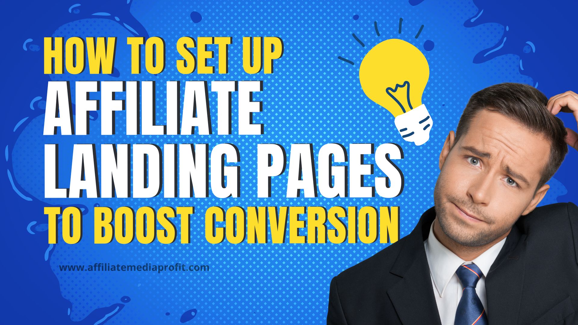 How to Set Up Affiliate Landing Pages To Boost Conversion