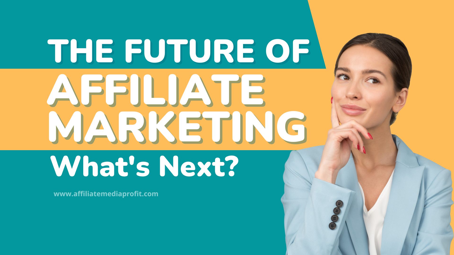 The Future of Affiliate Marketing: What's Next?