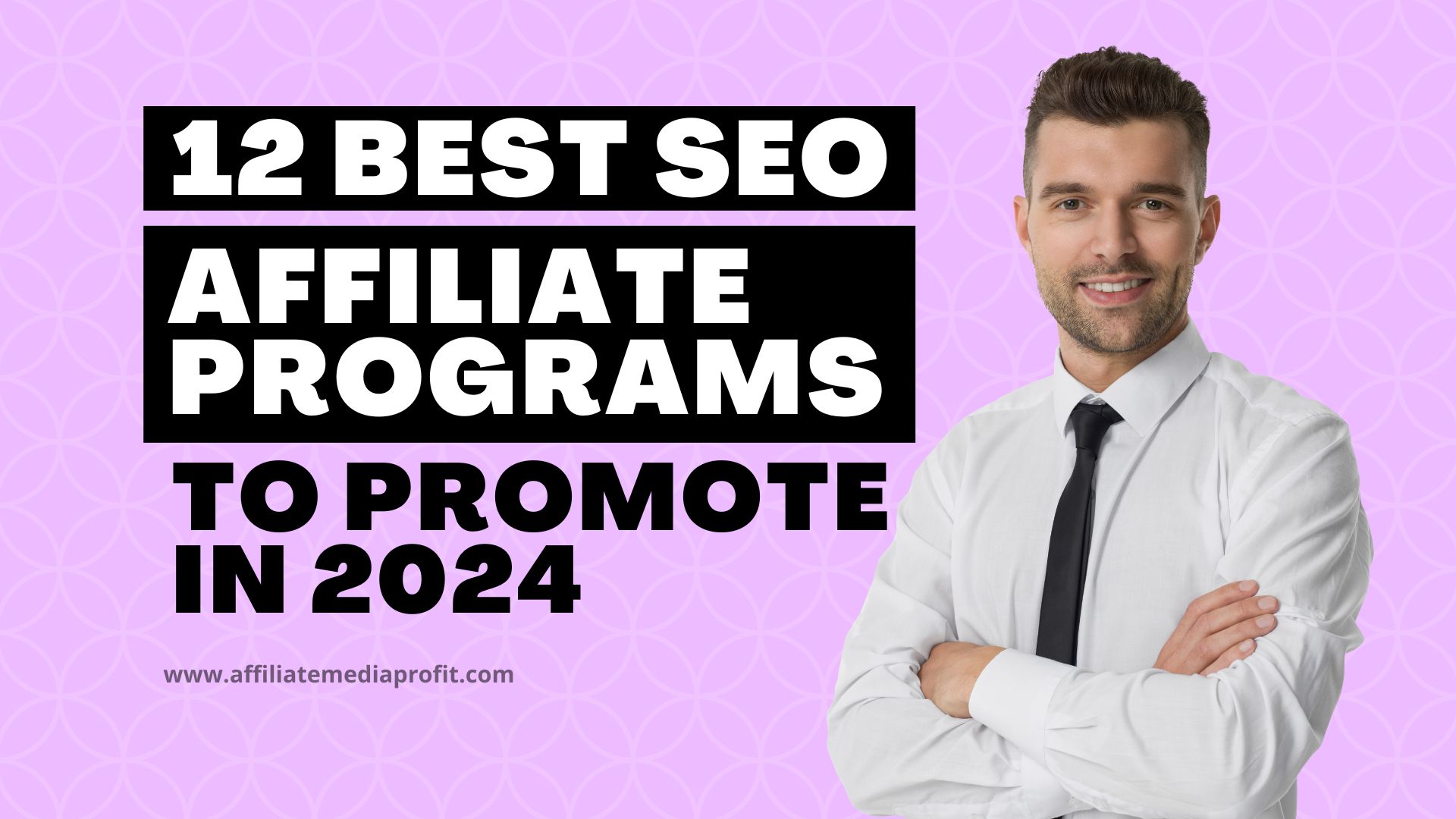 12 Best SEO Affiliate Programs to Promote in 2024