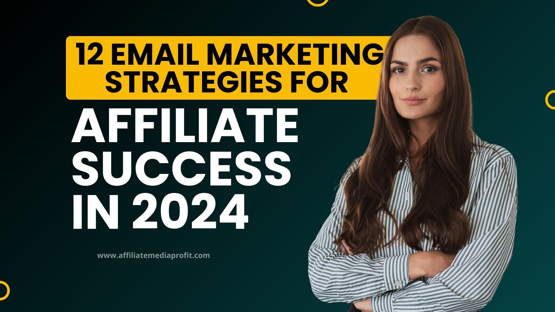 12 Email Marketing Strategies for Affiliate Success in 2024