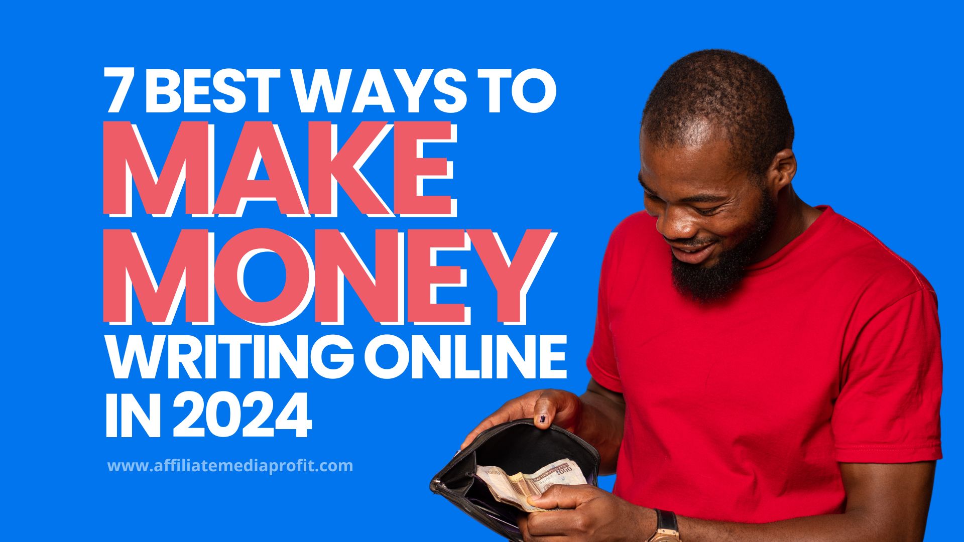 7 Best Ways to Make Money Writing Online in 2024