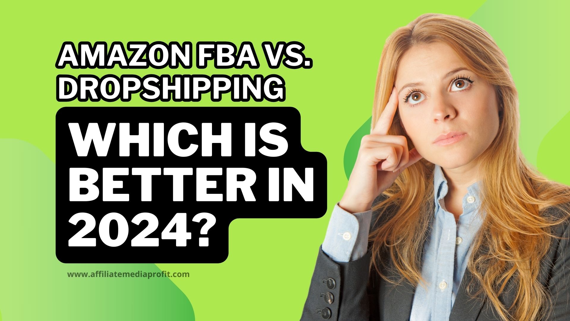 Amazon FBA vs. Dropshipping – Which Is Better in 2024?